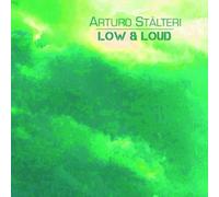 Arturo Stalteri Arturo Stalteri: Low & Loud (CD) Album (US IMPORT)