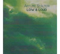 Arturo Stalteri - Low & Loud