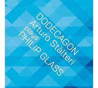 Arturo Stalteri - Philip Glass: Dodecagon
