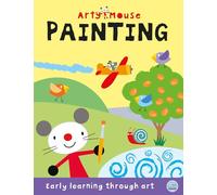 Arty Mouse Painting (Arty Mouse Early Learning Activity Books)