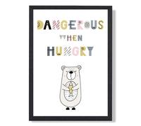 ARTZE Cute Dangerous When Hungry Bear Scandi Quote Framed Print SIZE: A2 with Black Frame in Pink ARTZE Pink A2