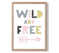 ARTZE Cute Wild & Free Pink Scandi Quote Framed Print SIZE: A3 with Oak Frame | Size: A4 ARTZE Pink A4