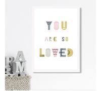 Artze Wall Art Cute You Are So Loved Pink Scandi Quote Framed Print Size: A3 With White Frame