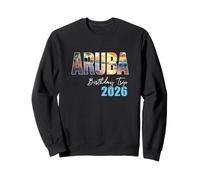Aruba Birthday Trip 2026 Vacation Party Crew Cruise Sweatshirt