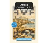 Aruba Crossword Puzzles: Crossword Puzzles with Easy to Read Print about Aruba, Culture, History and More | 6x9 inches, 120 pages | 50+ Puzzles ... ... (World Countries Crossword Puzzles)