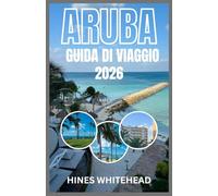 ARUBA GUIDA DI VIAGGIO 2026