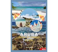 ARUBA GUIDA DI VIAGGIO 2026