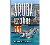 ARUBA REISEFÜHRER 2026