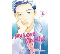 My Love Mix-Up!, Vol. 8: (My Love Mix-Up! 8)