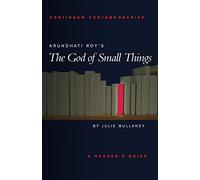 Arundhati Roy's The God of Small Things: A Reader's Guide (Continuum Contemporaries)