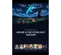 ARUNE & THE STARLIGHT ANCHOR: An Isekai Nakama Story