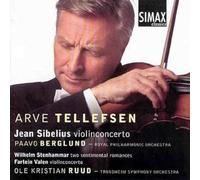 Arve Tellefsen - Jean Sibelius: Violin Concerto; Wilhelm Stenhammar: Two Sentimental Romances; Fartein Valen: Violin Concerto