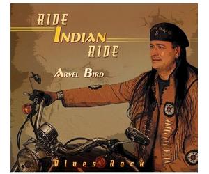 Arvel Bird - Ride Indian Ride