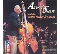 Arvell Shaw - Arvell Shaw & the Swing Legacy