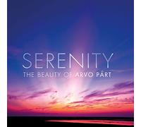 Arvo Pärt - Serenity - The Beauty Of Arvo Pärt