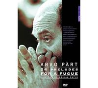 Arvo Part - Arvo Part - 24 Preludes For A Fugue [2005] - Plus bonus material: 3 Short Films by Dorian Supin with Arvo Part [DVD]