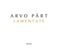 Arvo Part - Arvo Part - Lamentate