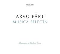 Arvo Part - Musica Selecta - A Sequence By Manfred Eicher