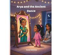 Arya and the Ancient Dance (Arya series)