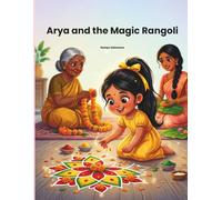 Arya and the Magic Rangoli (Arya series)