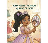 Arya Meets the Brave Queens of India (Arya series)