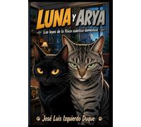 ARYA Y LUNA: Las leyes de la física cuántica doméstica