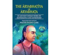 Aryabhatiya of Aryabhata: An Ancient Indian Work on Mathematics and Astronomy