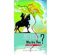 Aryans Who Are They?