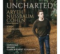 Aryeh Nussbaum Cohen; John Churchwell - Uncharted: Korngold, Brahms, Clara & Robert Schumann