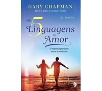 As 5 Linguagens do Amor O segredo para um amor duradouro (Portuguese Edition)