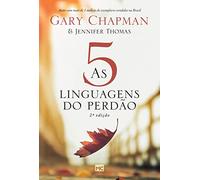 As 5 linguagens do perdão - 2a edição