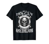 As A 1976 Guy I Have 3 Sides The Quiet and Sweet Side Skull T-Shirt