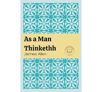 As a Man Thinketh