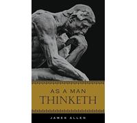 As a Man Thinketh by James Allen (English) Hardcover Book