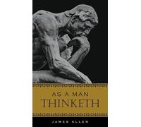 As a Man Thinketh by James Allen (English) Hardcover Book