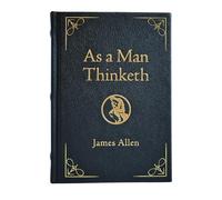 As a Man Thinketh - Deluxe Edition: Awakening the Power of Thought to Shape Your Destiny