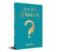 As a Man Thinketh (Pocket Classics)