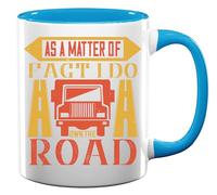 As A Matter of Fact I Do Own The Road King of The Streets Slogan Ceramic Tea Coffee Mug Light Blue