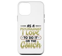 As A Psychologist I Love To Do It On The Couch Psychology Case for iPhone 12 mini