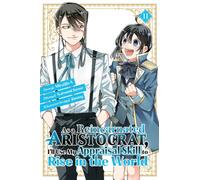 As a Reincarnated Aristocrat, I'll Use My Appraisal Skill to Rise in the World 11 (manga)