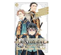 As a Reincarnated Aristocrat, I'll Use My Appraisal Skill to Rise in the World 13 (manga) (AS A REINCARNATED ARISTOCRAT USE MY APPRAISAL SKILL GN)