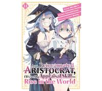 As a Reincarnated Aristocrat, I'll Use My Appraisal Skill to Rise in the World 14 (manga)