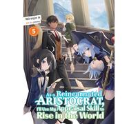 As a Reincarnated Aristocrat, I'll Use My Appraisal Skill to Rise in the World 5 (light novel)