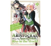As a Reincarnated Aristocrat, I'll Use My Appraisal Skill to Rise in the World 8 (manga)