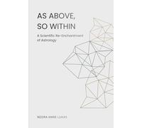 As Above, So Within: A Scientific Re-Enchantment of Astrology