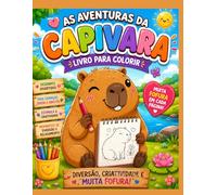 As Aventuras da Capivara: Livro para Colorir