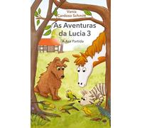 As Aventuras da Lucia 3: A Asa Partida