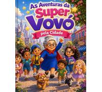 As Aventuras da Super Vovó: pela Cidade