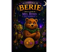 As Aventuras de Berie: Berie e a lenda do Mel Roxo das Sombras