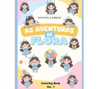As Aventuras de Flora: Coloring Book - Vol. 1
